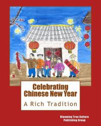 Celebrating Chinese New Year : A Rich Tradition