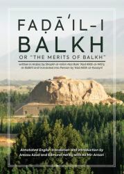 Faḍāʾil-I Balkh (the Merits of Balkh)