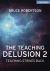 The Teaching Delusion 2 : Teaching Strikes Back