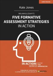 Wiliam and Leahy's Five Formative Assessment Strategies in Action