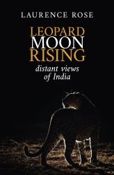 Leopard Moon Rising : Distant Views of India