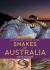 A Naturalists Guide to the Snakes of Australia A Naturalists Guide to the Snakes of Australia