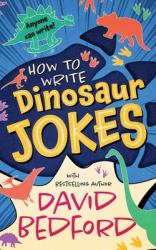How to Write Dinosaur Jokes : Anyone Can Write