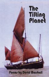 The Tilting Planet : Poems by David Marshall