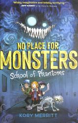 No Place for Monsters: School of Phantoms