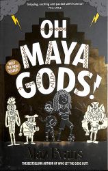 Oh Maya Gods!
