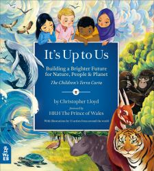 It's up to Us : Building a Brighter Future for Nature, People and Planet (the Children's Terra Carta)