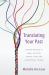 Translating Your Past : Finding Meaning in Family Ancestry, Genetic Clues, and Generational Trauma