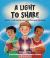 A Light to Share : Stories of Spreading Love and Changing the World