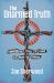 The Unarmed Truth : Following the Prince of Peace in a World of Violence