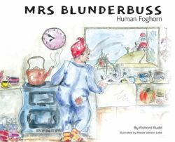 Mrs Blunderbuss : Human Foghorn