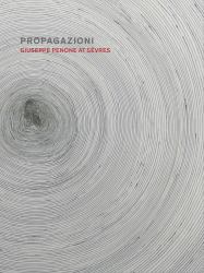 Propagazioni : Giuseppe Penone at SAvres