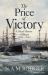 The Price of Victory : A Naval History of Britain: 1815 - 2002