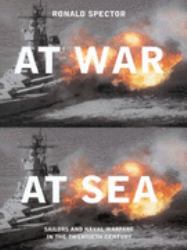 At War at Sea : Sailors and Naval Warfare in the 20th Century