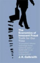 The Economics of Innocent Fraud : Truth for Our Time