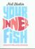 Your Inner Fish : A Journey into the 3.5 Billion- Year History of the Human Body