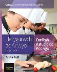 CBAC Dyfarniad Galwedigaethol Lletygarwch Ac Arlwyo Lefel 1/2 Canllaw Astudio Ac Adolygu (WJEC Hospitality and Catering Level 1/2 Study and Revision Guide)