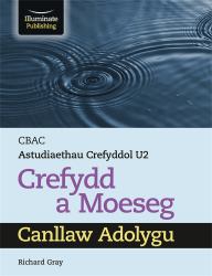 CBAC Astudiaethau Crefyddol U2 Crefydd a Moeseg Canllaw Adolygu (WJEC/Eduqas Religious Studies for a Level Year 2 and A2 - Religion and Ethics Revision Guide)