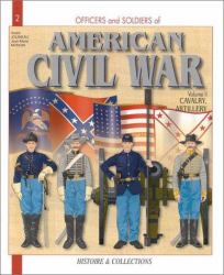 American Civil War : Volume 2: Cavalry, Artillery