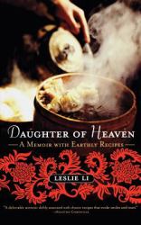 Daughter of Heaven : A Memoir with Earthly Recipes