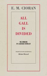 All Gall Is Divided : The Aphorisms of a Legendary Iconoclast
