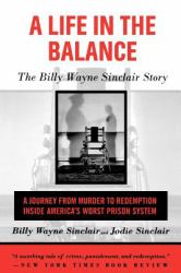 A Life in the Balance : The Billy Wayne Sinclair Story