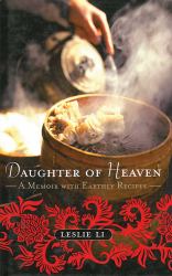 Daughter of Heaven : A Memoir with Earthly Recipes