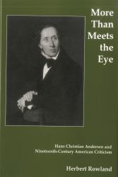 More Than Meets the Eye : Hans Christian Andersen and Nineteenth Century American Criticism