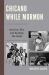 Chicano While Mormon : Activism, War, and Keeping the Faith