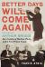 Better Days Will Come Again : The Life of Arthur Briggs, Jazz Genius of Harlem, Paris, and a Nazi Prison Camp