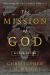 The Mission of God : Unlocking the Bible's Grand Narrative