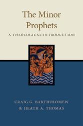 The Minor Prophets : A Theological Introduction