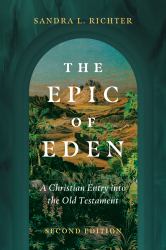 The Epic of Eden : A Christian Entry into the Old Testament