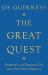 The Great Quest : Invitation to an Examined Life and a Sure Path to Meaning