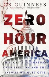 Zero Hour America : History's Ultimatum Over Freedom and the Answer We Must Give
