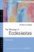 The Message of Ecclesiastes : A Time to Mourn and a Time to Dance