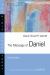 The Message of Daniel : His Kingdom Cannot Fail