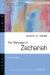 The Message of Zechariah : Your Kingdom Come