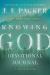 Knowing God Devotional Journal : A One-Year Guide
