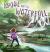 Abigail and the Waterfall : Loving God's Good Earth