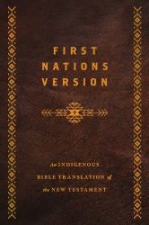 First Nations Version, Bonded Leather : An Indigenous Bible Translation of the New Testament