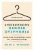 Understanding Gender Dysphoria : Navigating Transgender Issues in a Changing Culture
