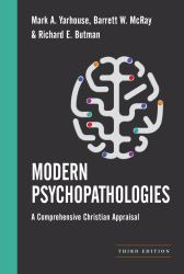 Modern Psychopathologies : A Comprehensive Christian Appraisal