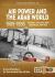 Air Power and the Arab World 1909-1955 : Volume 4 - the First Arab Air Forces, 1936-1941