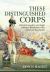 These Distinguished Corps : British Grenadier and Light Infantry Battalions in the American Revolution
