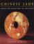 Chinese Jade from the Neolithic to the Qing