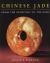Chinese Jade : From the Neolithic to the Qing