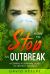 How to Stop an Outbreak : A Complete Survival Guide to Protect Yourself