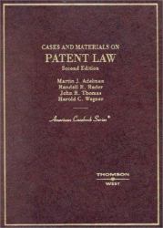 Cases and Materials on Patent Law