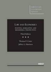 Law and Economics Positive, Normative and Behavioral Perspectives, 3d